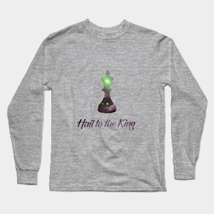 Hail to the King Long Sleeve T-Shirt